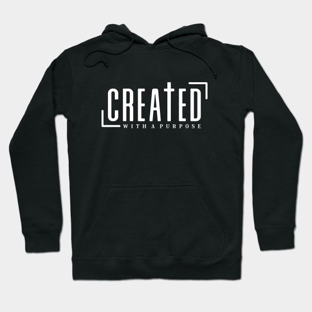 Created With a Purpose Hoodie by KayBee Gift Shop